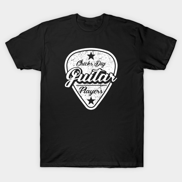 Chicks dig guitar players T-Shirt by OsFrontis